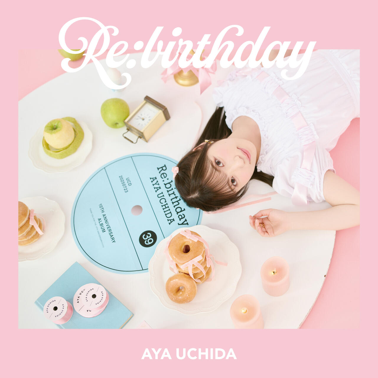 内田彩 アルバム Re:birthday 10周年記念セット サイン入り 声優アーティスト・内田彩、アニバーサリーアルバムリリース記念
